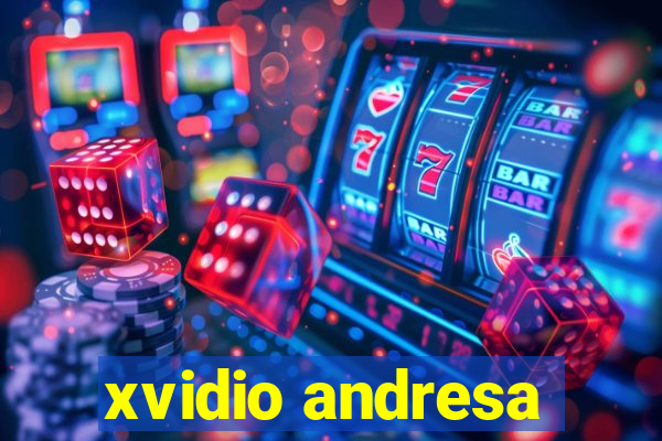 xvidio andresa